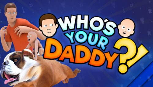 Download Who's Your Daddy?!