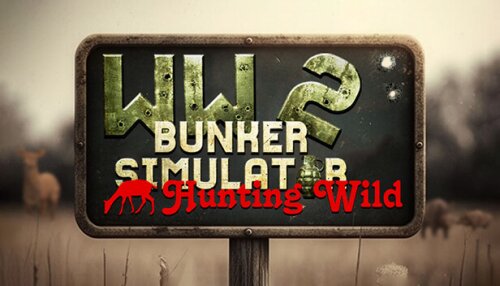 Download WW2: Bunker Simulator - Hunting Wild